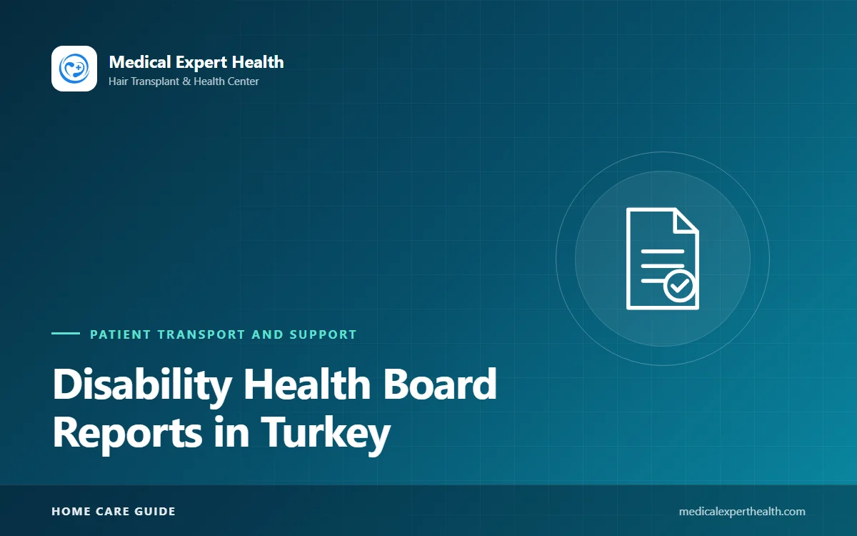 Disability Health Board Reports in Turkey: What They Are For and How the Process Generally Works
