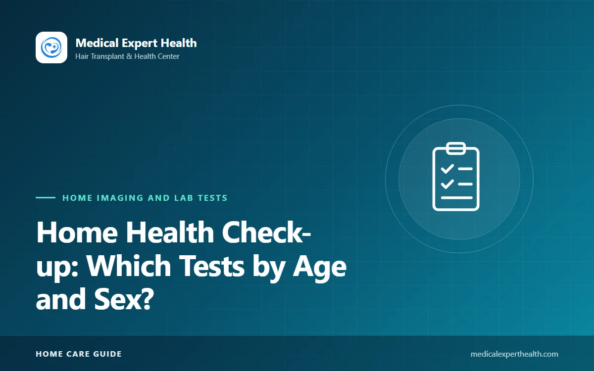 Home Health Check-up: Which Tests by Age and Sex?