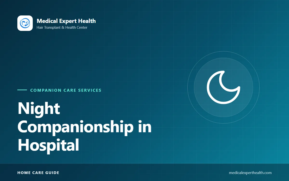 Night Companionship in Hospital: Making Long Shifts Safer and Less Tiring