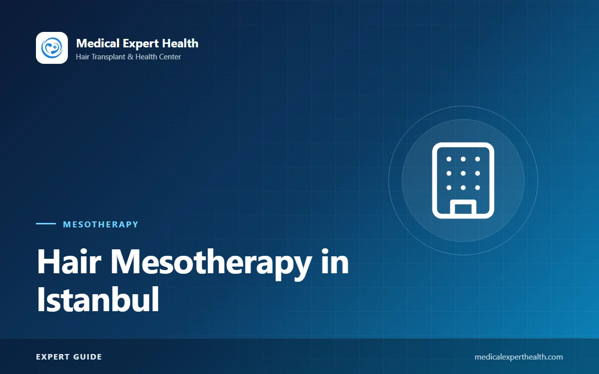 Hair Mesotherapy in Istanbul: Choosing a Clinic, Scheduling Sessions and Planning for Visitors from Yalova, Bursa, Kocaeli and Gebze