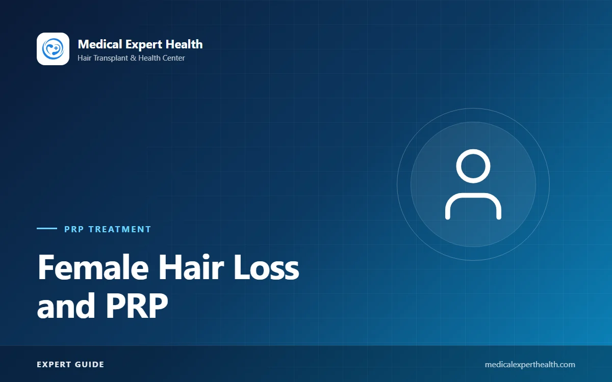 Female Hair Loss and PRP: Postpartum Shedding, Menopause and Female Pattern Thinning
