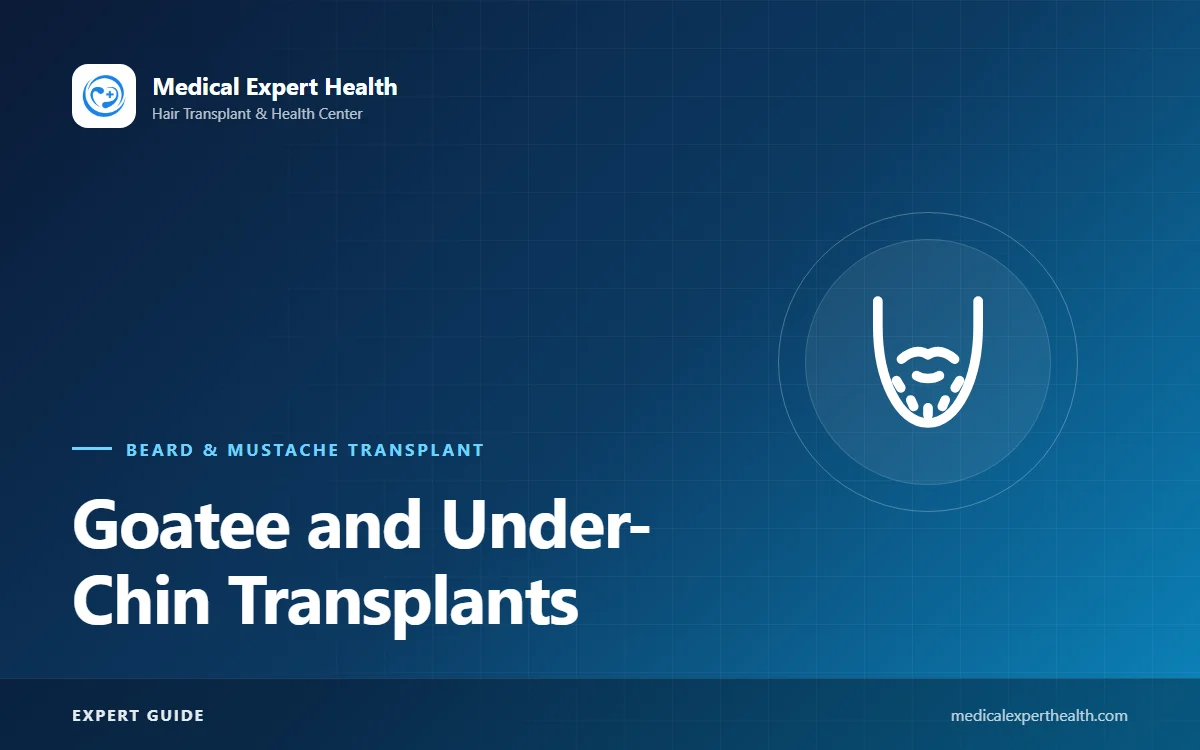 Goatee and Under-Chin Transplants: Below the Lip, Chin Tip and Neck Transition