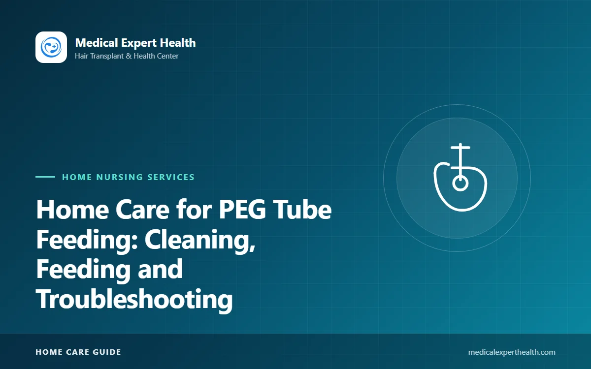 Home Care for PEG Tube Feeding: Cleaning, Feeding and Troubleshooting