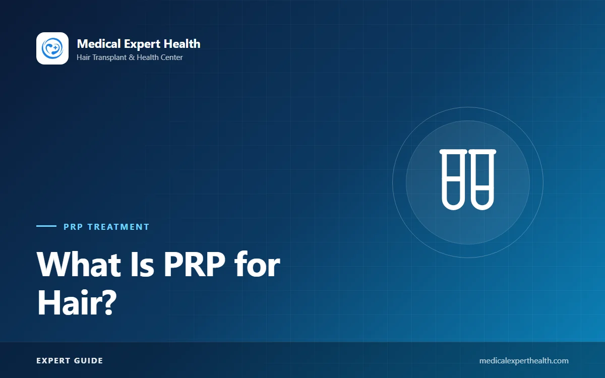 What Is PRP for Hair? How Platelet-Rich Plasma Is Prepared and How It Works