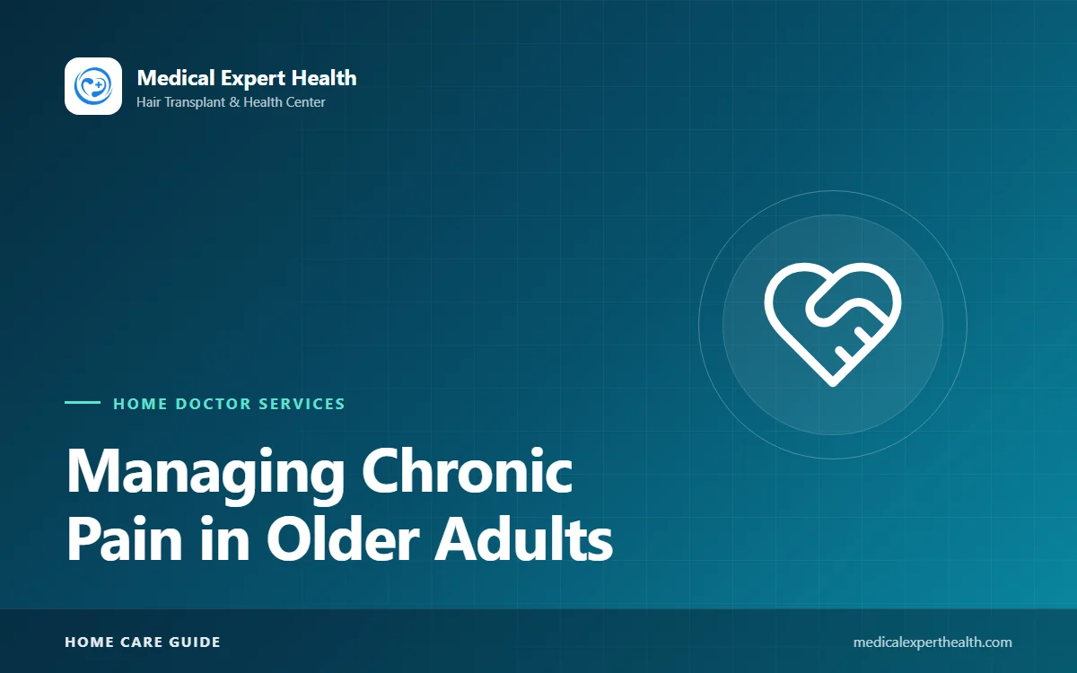 Managing Chronic Pain in Older Adults: Safe Medicine Use and Non-Drug Approaches
