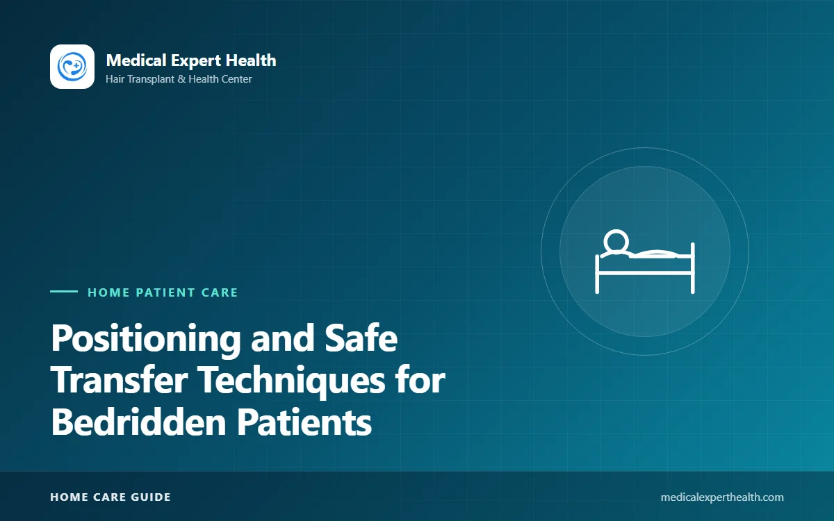 Positioning and Safe Transfer Techniques for Bedridden Patients