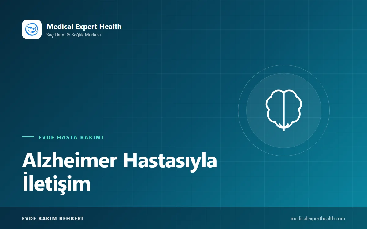Alzheimer Hastasıyla İletişim: Evde Davranış Değişikliklerini Yönetmenin Yolları