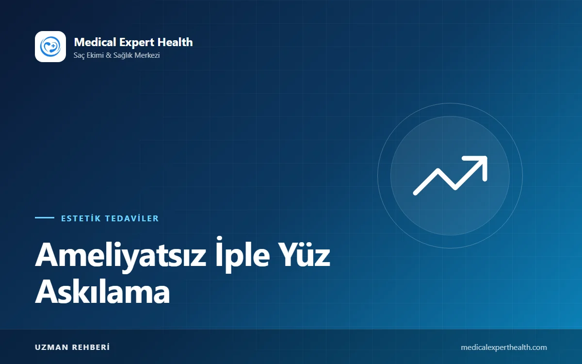 Ameliyatsız İple Yüz Askılama: Kimlere Uygun, Ne Kadar Kalıcı ve Gerçekçi Beklentiler