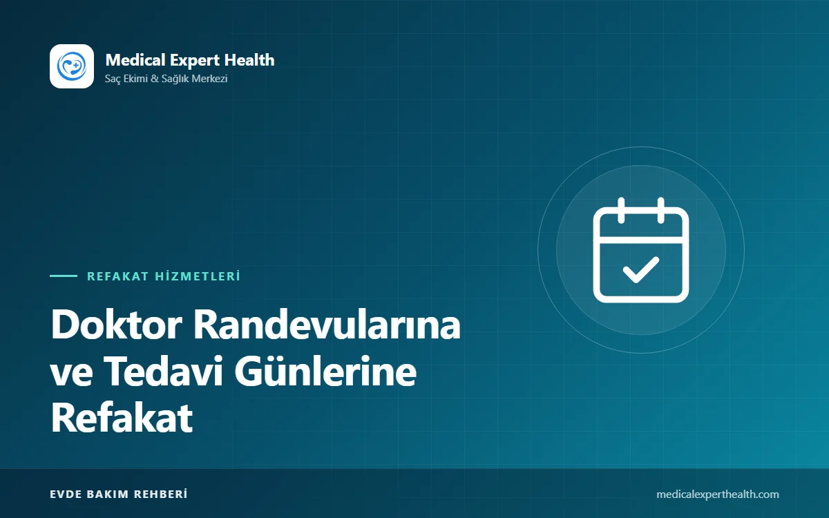 Doktor Randevularına ve Tedavi Günlerine Refakat: Kemoterapi, Diyaliz ve Kontrol Ziyaretleri