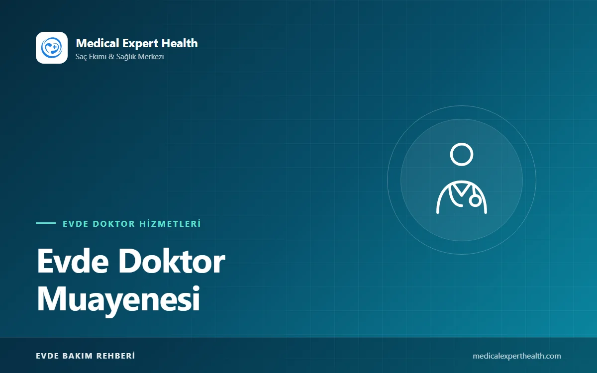 Evde Doktor Muayenesi: Hangi Durumlarda Çağrılır, Muayenenin Kapsamı Nedir?