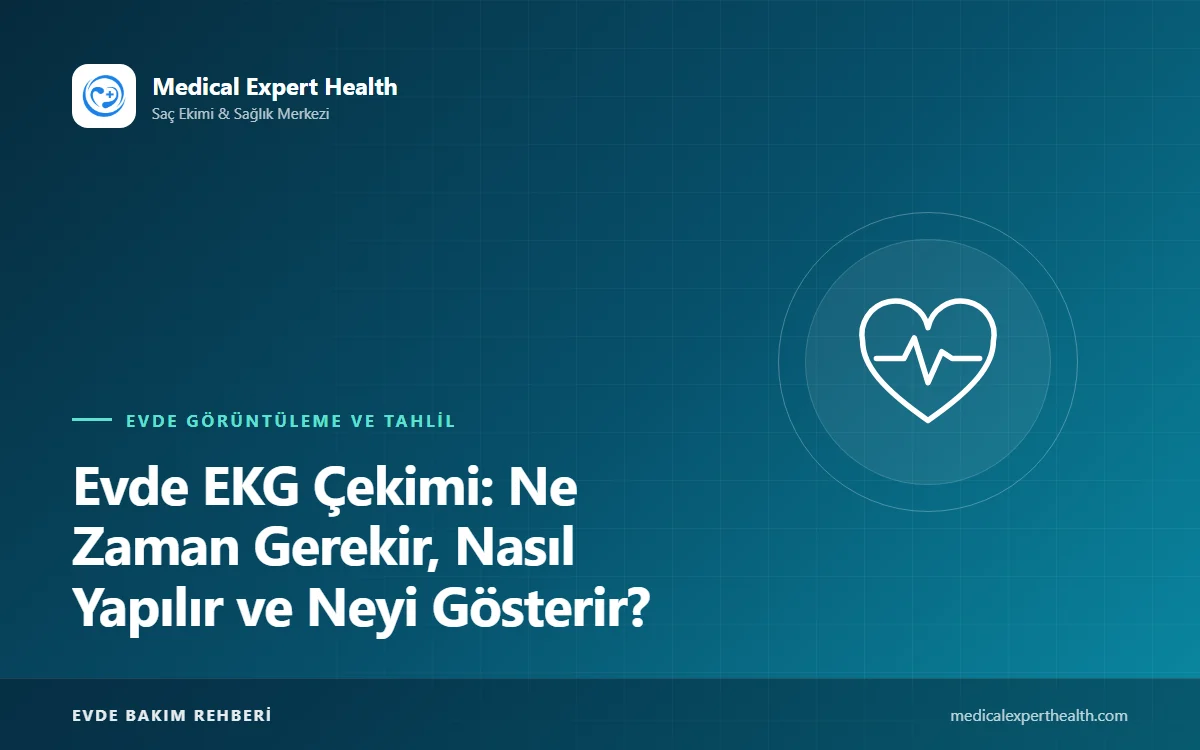 Evde EKG Çekimi: Ne Zaman Gerekir, Nasıl Yapılır ve Neyi Gösterir?