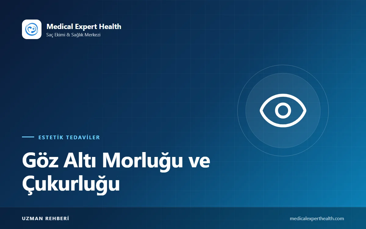 Göz Altı Morluğu ve Çukurluğu: Nedenleri, Dolgu Kimlere Uygun ve Alternatif Yaklaşımlar