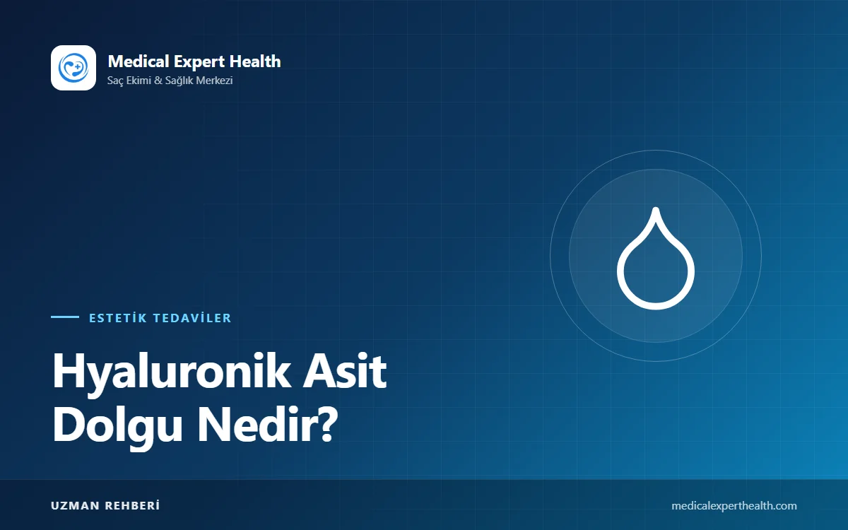 Hyaluronik Asit Dolgu Nedir? Uygulama Bölgeleri, Etki Süresi ve Doğal Görünüm İçin Dikkat Edilecekler