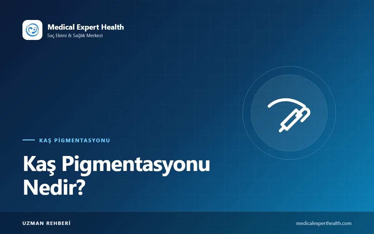 Kaş Pigmentasyonu Nedir? Kalıcı Kaş Makyajı Yöntemleri ve Kimler İçin Uygun?
