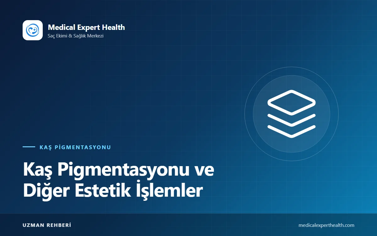 Kaş Pigmentasyonu ve Diğer Estetik İşlemler: Botoks, Dolgu, Lazer, Peeling ve Kaş Laminasyonu Zamanlaması