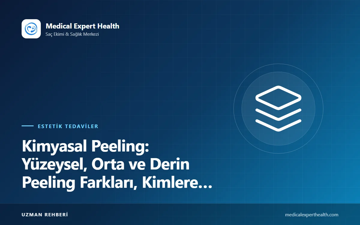 Kimyasal Peeling: Yüzeysel, Orta ve Derin Peeling Farkları, Kimlere Uygun ve Sonrası Bakım