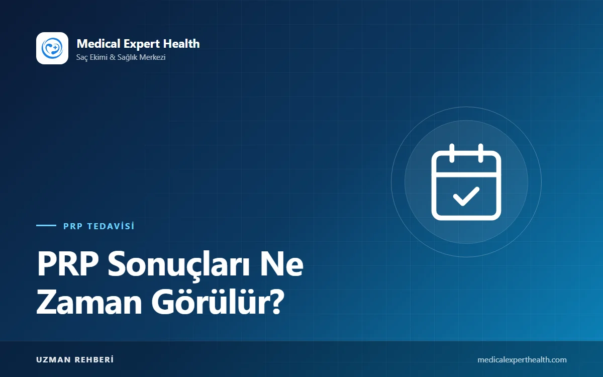 PRP Sonuçları Ne Zaman Görülür? Aylara Göre Beklentiler ve İlerlemeyi Doğru Ölçmek