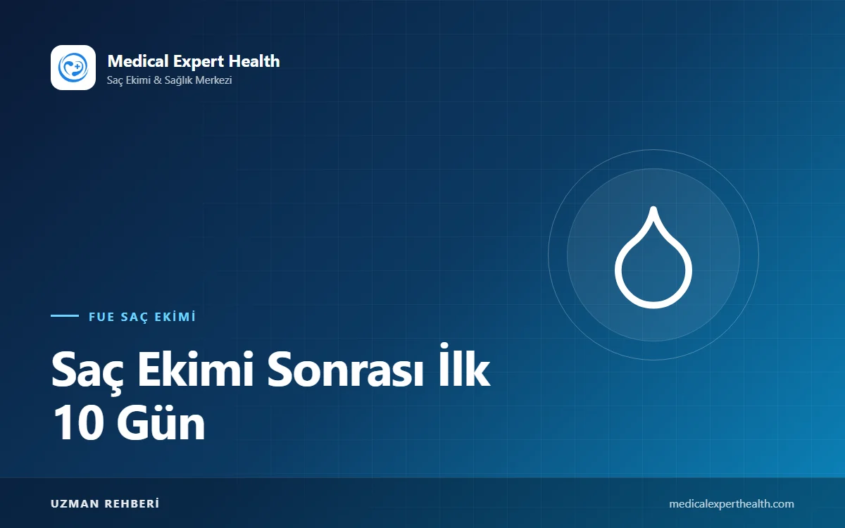 Saç Ekimi Sonrası İlk 10 Gün: Yıkama, Uyku, Kabuklanma ve Dikkat Edilecekler