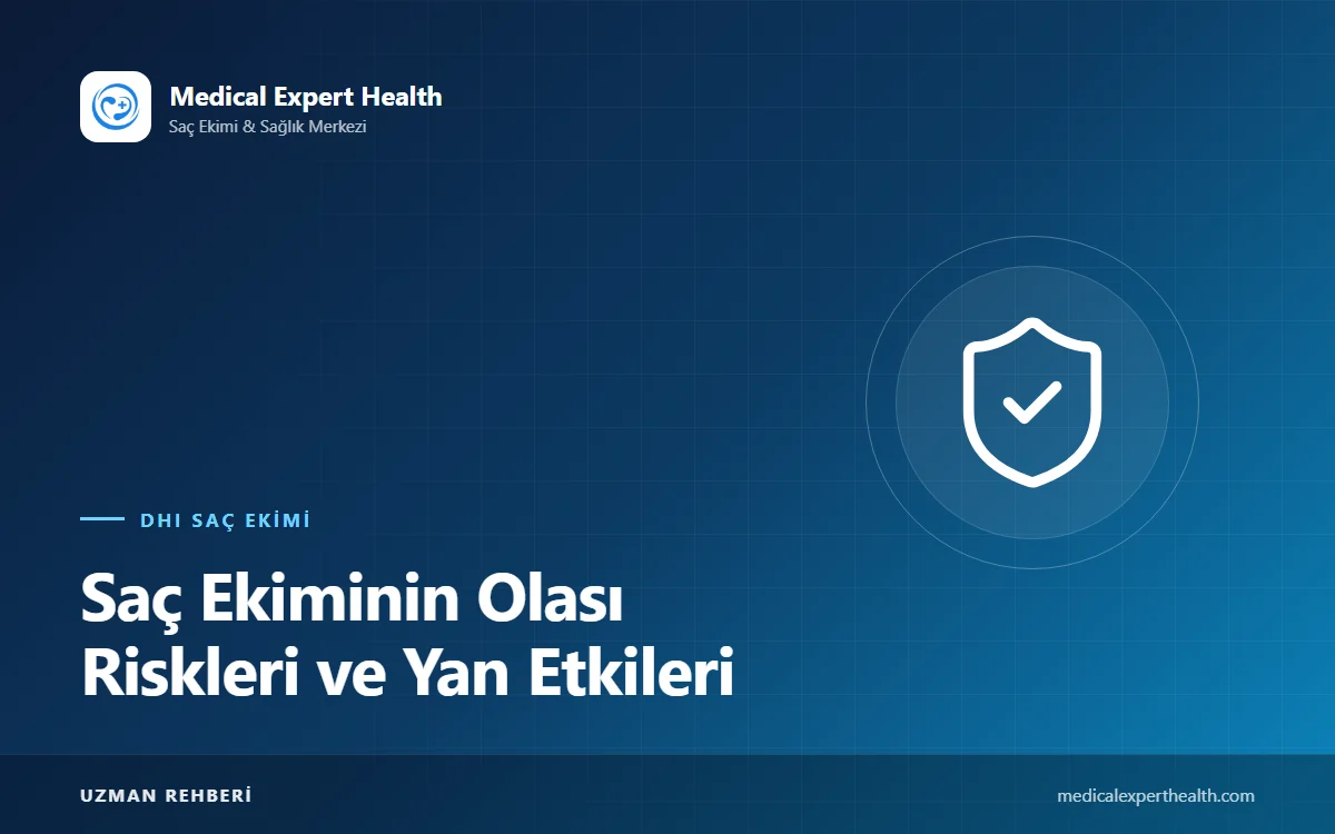 Saç Ekiminin Olası Riskleri ve Yan Etkileri: Hangileri Normal, Hangileri Uyarı İşareti?
