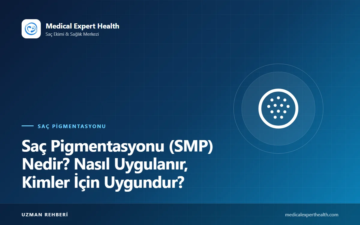 Saç Pigmentasyonu (SMP) Nedir? Nasıl Uygulanır, Kimler İçin Uygundur?