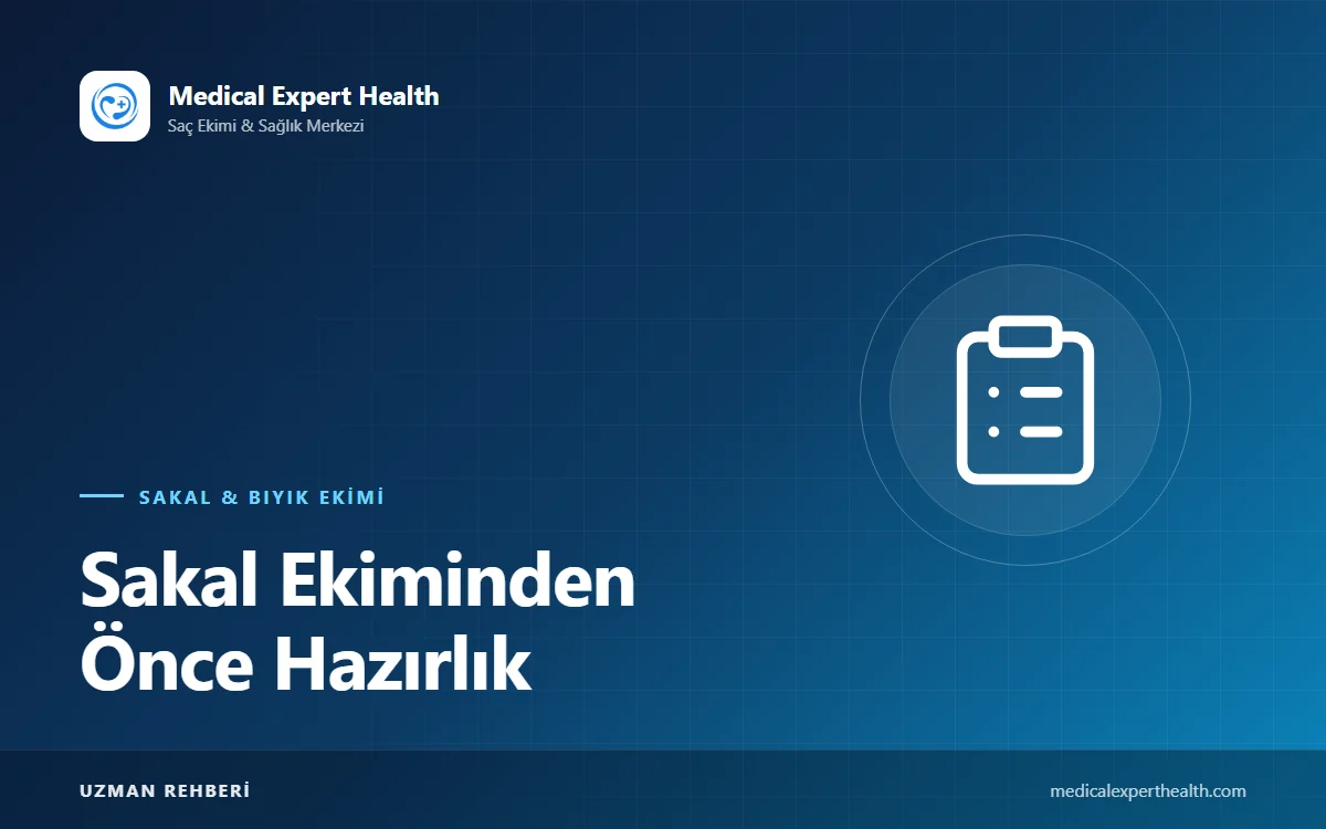 Sakal Ekiminden Önce Hazırlık: İlaçlar, Tıraş, Cilt Bakımı ve Operasyon Günü