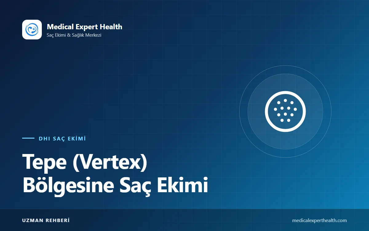Tepe (Vertex) Bölgesine Saç Ekimi: Dairesel Çıkış Yönü, Greft Planlaması ve Sonuç Süresi