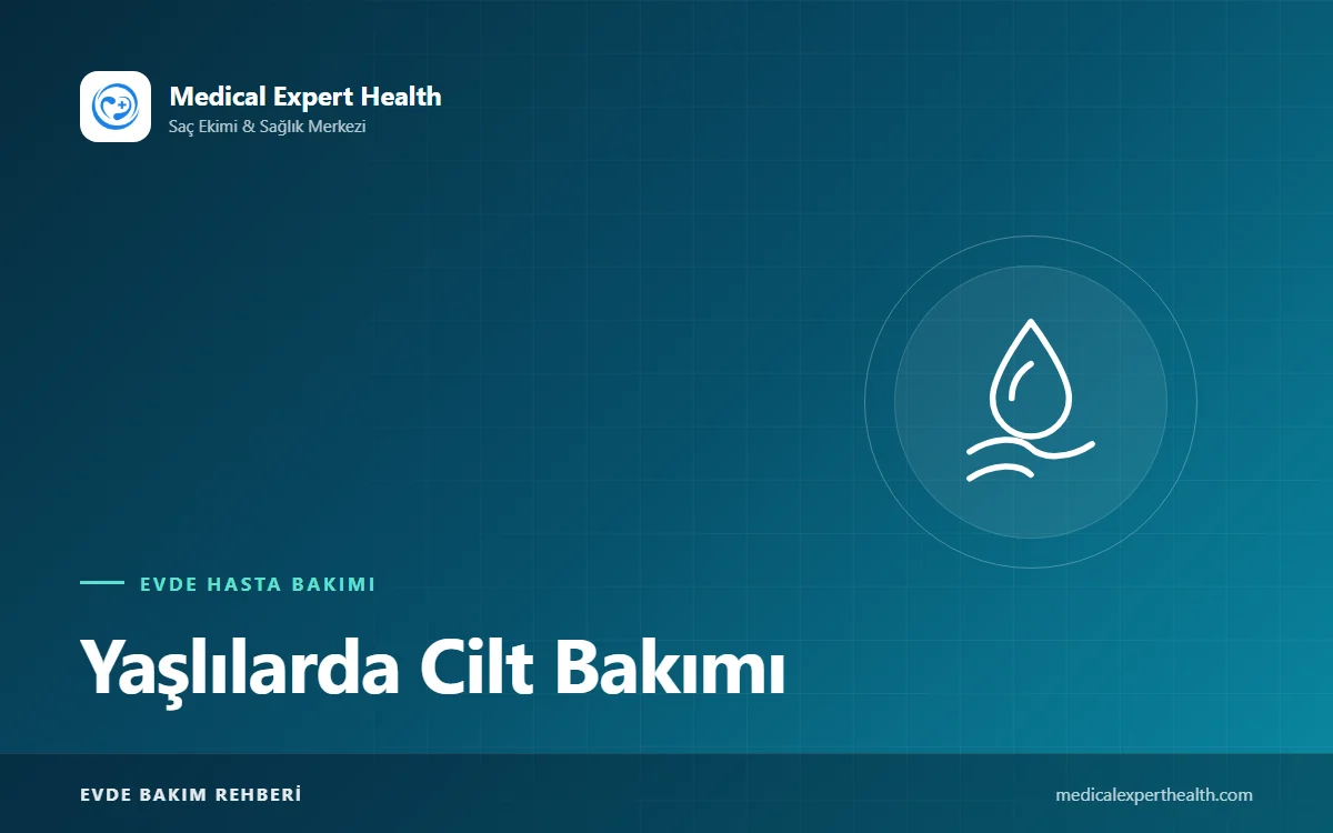 Yaşlılarda Cilt Bakımı: Kuruluk, Kaşıntı ve Pişik (Bez Dermatiti) ile Baş Etme