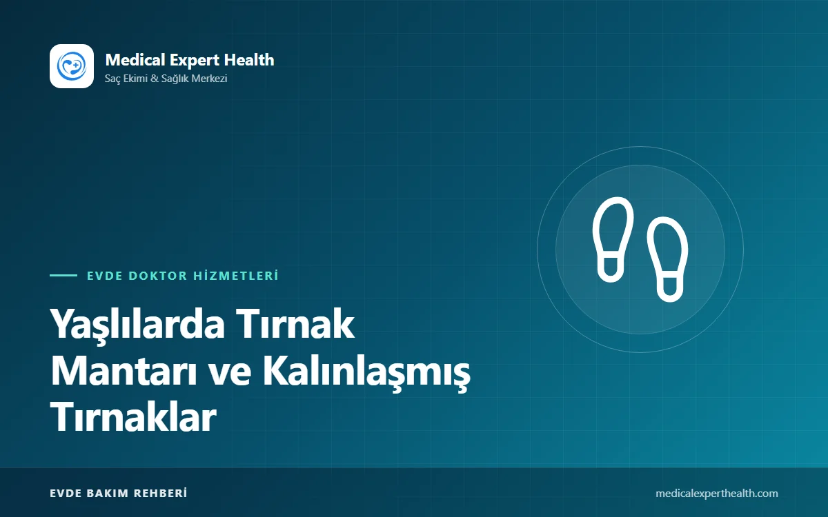 Yaşlılarda Tırnak Mantarı ve Kalınlaşmış Tırnaklar: Bakım ve Tedavi Seçenekleri